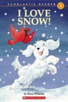 I Love Snow! (Scholastic Reader Level 1) 043979594X Book Cover