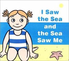I Saw the Sea and the Sea Saw Me 0670899666 Book Cover