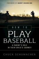 How to Play Baseball 1939447429 Book Cover