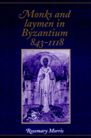 Monks and Laymen in Byzantium, 8431118 0521319501 Book Cover