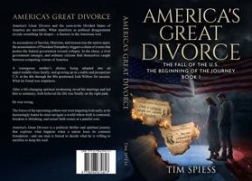 America's Great Divorce: The Fall of the U.S. : The Beginning of the Journey : Book 1 (America's Great Divorce: A Four Book Series) B0H6L2VBYW Book Cover