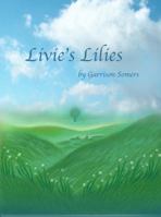 Livie's Lilies 0983902283 Book Cover