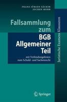 Fallsammlung zum BGB Allgemeiner Teil: mit Verbindungslinien zum Schuld- und Sachenrecht (Juristische ExamensKlausuren) 3642148107 Book Cover