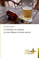 Le chrétien et l'alcool 3841699014 Book Cover