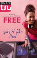 Spin It Like That (Kimani TRU) 1530215110 Book Cover