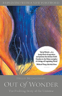 Out of Wonder: The Evolving Story of the Universe 1847307698 Book Cover