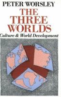 The Three Worlds: Culture and World Development 0226907554 Book Cover