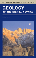 Geology of the Sierra Nevada (California Natural History Guides, #80)
