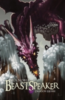 Beast-Speaker 3: Dragon Home 0645121592 Book Cover