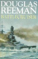 Battlecruiser : Douglas Reeman Modern Naval Library