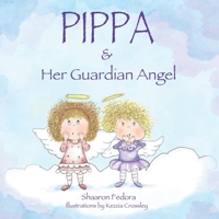 Pippa & Her Guardian Angel 1989756530 Book Cover
