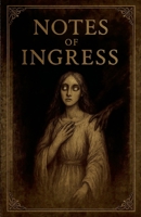 Notes of Ingress B0FRVV87FW Book Cover