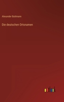 Die deutschen Ortsnamen 3368009443 Book Cover