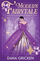 Modern Fairytale (The Maidens of Fairhaven) 1648397115 Book Cover