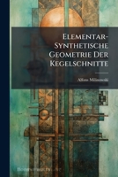 Elementar-Synthetische Geometrie Der Kegelschnitte (1882) 1144197627 Book Cover