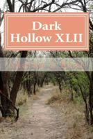 Dark Hollow XLII 1499279043 Book Cover