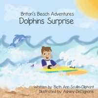Briton's Beach Adventures Dolphins Surprise B085DPCKG9 Book Cover
