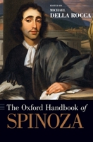 The Oxford Handbook of Spinoza (Oxford Handbooks) 0195335821 Book Cover