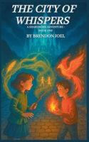 The City That Whispers (A Shardborn Adventure) B0FNVSYJ1K Book Cover