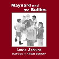 Maynard and the Bullies 0990832171 Book Cover