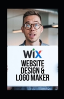 Wix website builder: A Step-by-Step Guide for Wix Website Design & Logo Maker B0DQ1LMD35 Book Cover