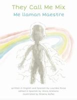 They Call Me Mix/Me Llaman Maestre 0692148833 Book Cover