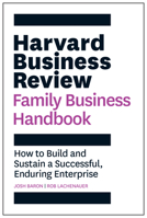 The Harvard Business Review Family Business Handbook 1633699048 Book Cover