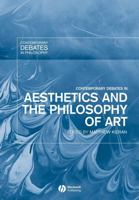 Contemporary Debates in Aesthetics and the Philosophy of Art (Contemporary Debates in Philosophy) 1405102403 Book Cover