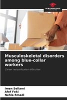 Musculoskeletal disorders among blue-collar workers 6207402324 Book Cover