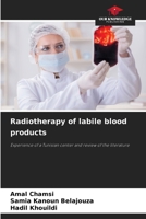 Radiotherapy of labile blood products 6208157374 Book Cover