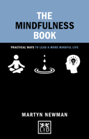 The Mindfulness Book: Practical Ways to Lead a More Mindful Life 1910649635 Book Cover