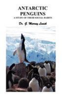 Antarctic Penguins; a Study of Their Social Habits 9354200370 Book Cover