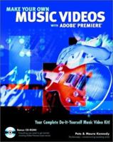 Make Your Own Music Videos with Adobe Premiere 0764536761 Book Cover