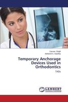 Temporary Anchorage Devices Used in Orthodontics: TADs 3659562424 Book Cover