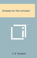 Studies in the Liturgy 1258153041 Book Cover