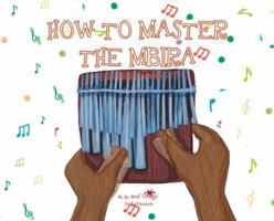 A, Z, and Things in Between: How to Master the Mbira 1945623349 Book Cover