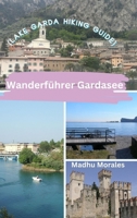 Wanderführer Gardasee (Lake Garda Hiking Guide) B0CQS1PSLV Book Cover