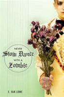 Never Slow Dance with a Zombie 0765320401 Book Cover