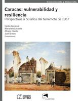 Caracas: Vulnerabilidad y Resiliencia : Perspectivas a 50 a?os Del Terremoto De 1967 1976013135 Book Cover