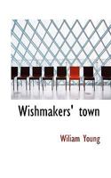 Wishmakers' Town 0548574855 Book Cover
