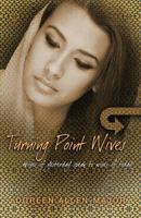 Turning Point Wives: Wives of Yesterday Speak to Wives of Today 0578175320 Book Cover