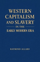 Western Capitalism and Slavery in the Early Modern Era B0GJJ92D4Q Book Cover