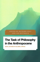 The Task of Philosophy in the Anthropocene: Axial Echoes in Global Space 1786610930 Book Cover