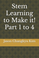 Stem Learning to Make it! Part 1 to 4 B09DMW1CJ4 Book Cover