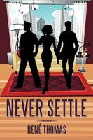 Never Settle 1452018103 Book Cover