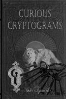 Curious Cryptograms 1505977886 Book Cover