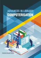 Advances in Library Computerisation 9387698785 Book Cover
