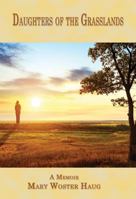 Daughters of the Grasslands: A Memoir 1933964928 Book Cover