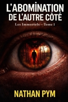 L’abomination de l’autre côté (French Edition) B0GRFHXDLP Book Cover