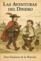 Las Aventuras Del Dinero (Spanish Edition) B0FFMHPLF4 Book Cover